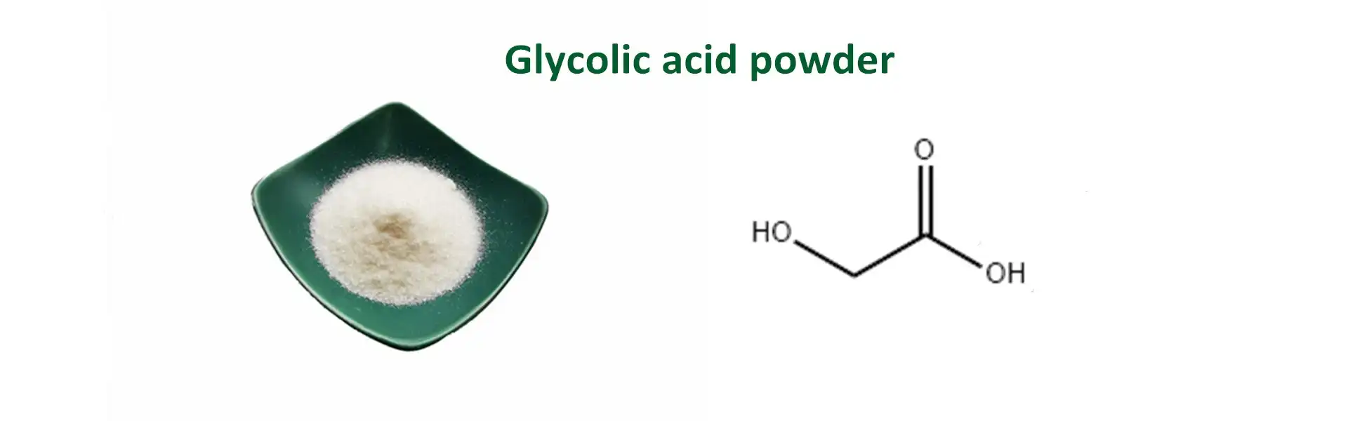Glycolic acid Glycolic acid