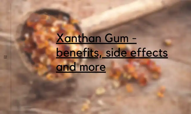 Side Effects of Xanthan Gum Side Effects of Xanthan Gum